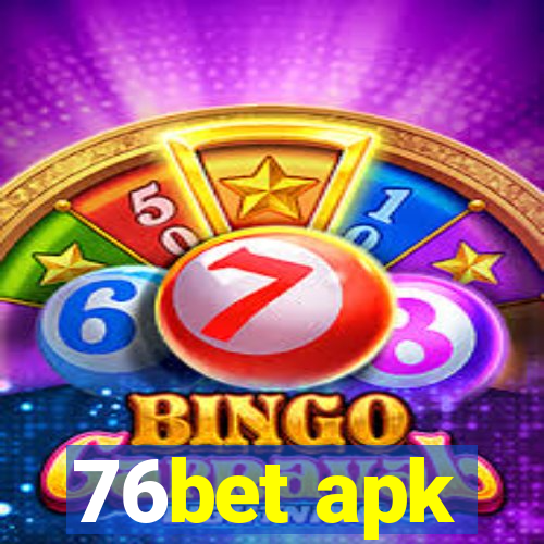 76bet apk